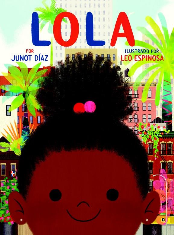 Lola | 9788448854560 | Díaz, Junot/Espinosa, Leo | Librería online de Figueres / Empordà