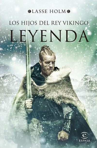 Leyenda (Serie Los hijos del rey vikingo #03) | 9788467060232 | Holm, Lasse | Llibreria online de Figueres i Empordà