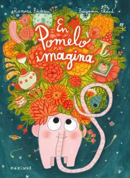 EN POMELO IMAGINA (CAT) | 9788417742508 | Bâdescu, Ramona / Chaud, Benjamin | Llibreria online de Figueres i Empordà