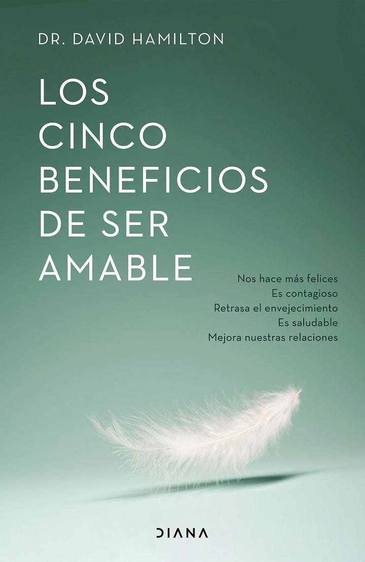 Los cinco beneficios de ser amable | 9788418118531 | Hamilton, David R. | Librería online de Figueres / Empordà