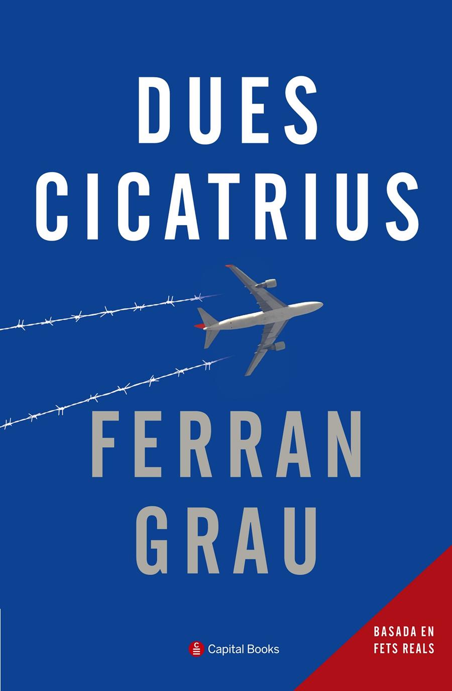 Dues cicatrius | 9788494492846 | Grau Brescó, Ferran | Librería online de Figueres / Empordà