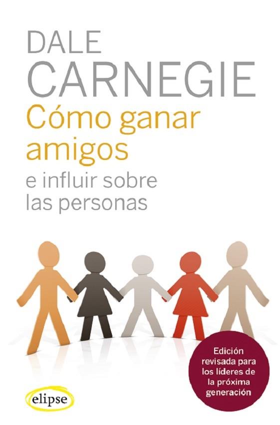 Cómo ganar amigos e influir sobre las personas | 9788412299724 | Carnegie, Dale | Llibreria online de Figueres i Empordà
