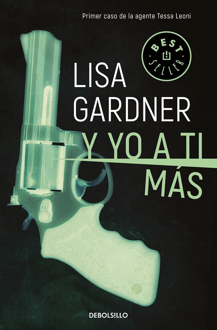 Y yo a ti más (Tessa Leoni #01) | 9788466343268 | Gardner, Lisa | Librería online de Figueres / Empordà
