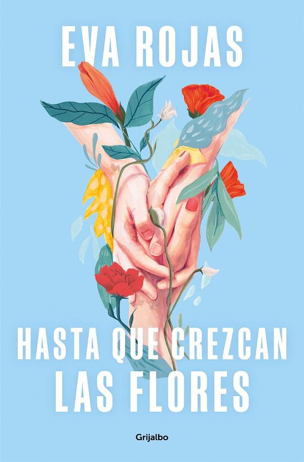 Hasta que crezcan las flores | 9788425365881 | Rojas, Eva | Librería online de Figueres / Empordà