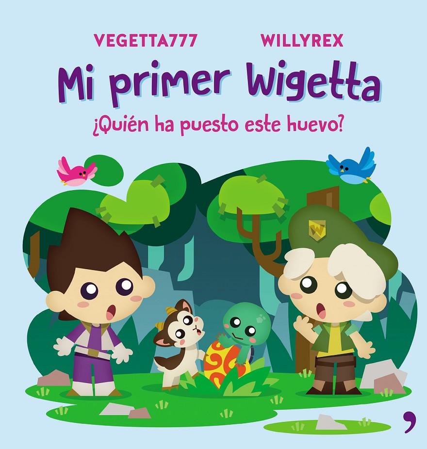 Mi primer Wigetta. ¿Quién ha puesto este huevo? | 9788499986098 | Vegetta777/Willyrex | Librería online de Figueres / Empordà