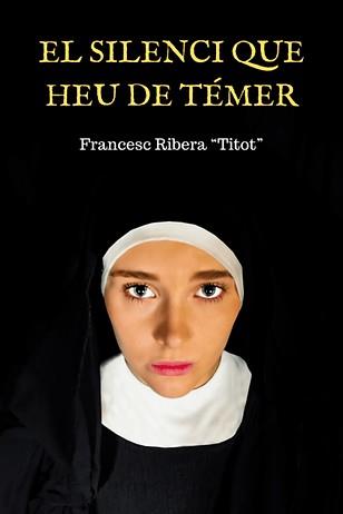 El silenci que heu de témer | 9788409550876 | Ribera i Toneu, Francesc "TITOT" | Llibreria online de Figueres i Empordà