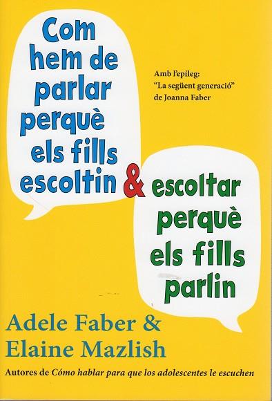 COM HEM DE PARLAR PERQUÈ ELS FILLS ESCOLTIN I ESCOLTAR PERQUÈ ELS FILLS PARLIN | 9788497991278 | Faber, Adele/Mazlish, Elaine | Librería online de Figueres / Empordà