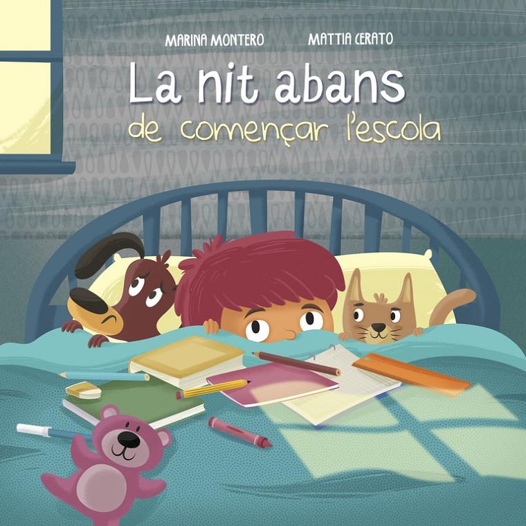 La nit abans de començar l'escola | 9788448846657 | MONTERO, MARINA/CERATO, MATTIA | Librería online de Figueres / Empordà