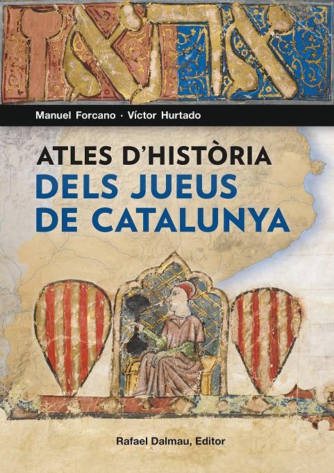 ATLES D'HISTÒRIA DELS JUEUS DE CATALUNYA | 9788423208562 | Forcano i Aparicio, Manuel/Hurtado i Cuevas, Víctor | Llibreria online de Figueres i Empordà