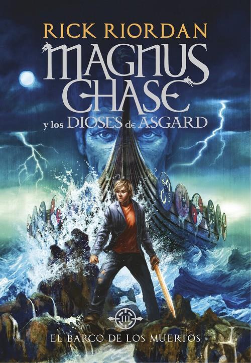 El barco de los muertos (Magnus Chase y los dioses de Asgard #03) | 9788490438244 | Riordan, Rick | Llibreria online de Figueres i Empordà