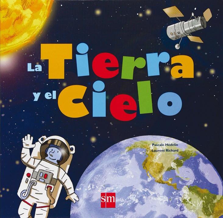 LA TIERRA Y EL CIELO | 9788467534627 | Hédelin, Pascale | Librería online de Figueres / Empordà