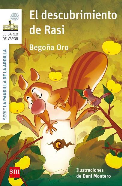 La pandilla de la ardilla #06. EL DESCUBRIMIENTO DE RASI | 9788467586138 | Oro Pradera, Begoña | Llibreria online de Figueres i Empordà