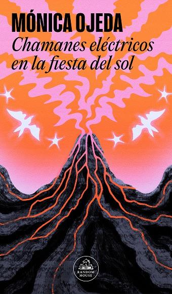 Chamanes eléctricos en la fiesta del sol | 9788439742999 | Ojeda, Mónica | Llibreria online de Figueres i Empordà