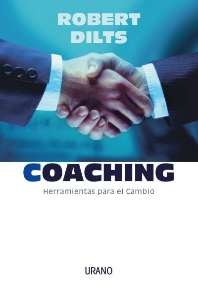 Coaching: herramientas para el cambio | 9788479535810 | Dilts, Robert | Librería online de Figueres / Empordà