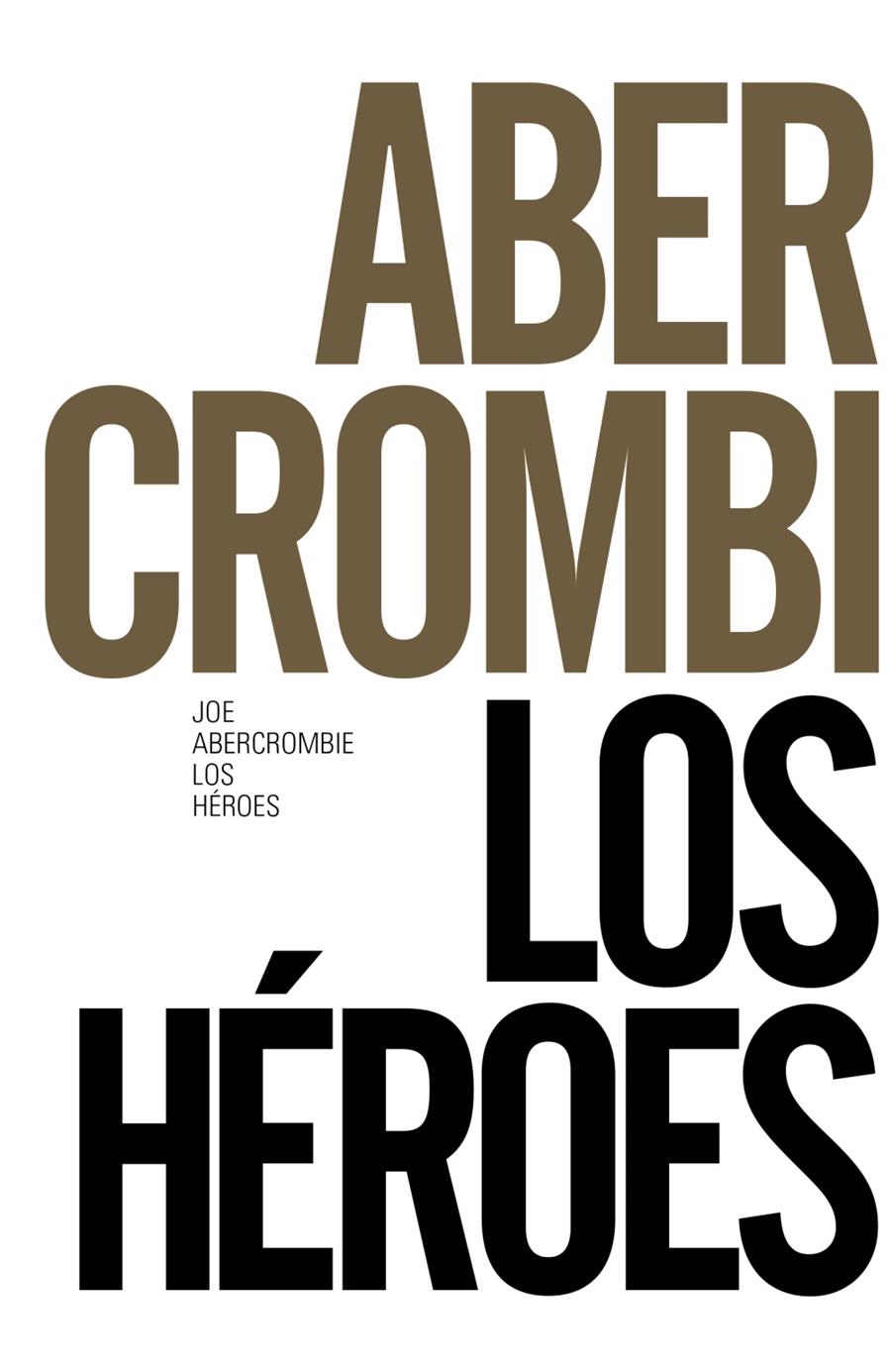 Los Héroes (Historias del mundo de la Primera Ley #02) | 9788491043621 | Abercrombie, Joe | Llibreria online de Figueres i Empordà