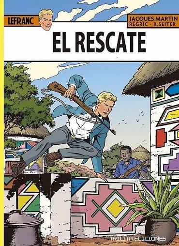 Lefranc: El rescate #31 | 9788412407921 | Llibreria online de Figueres i Empordà