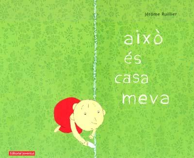 Això és casa meva | 9788426136886 | Ruillier, Jerome | Llibreria online de Figueres i Empordà