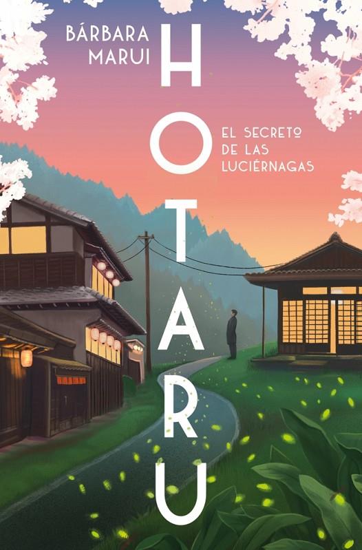 Hotaru. El secreto de las luciérnagas | 9788401037184 | Marui, Bárbara | Llibreria online de Figueres i Empordà