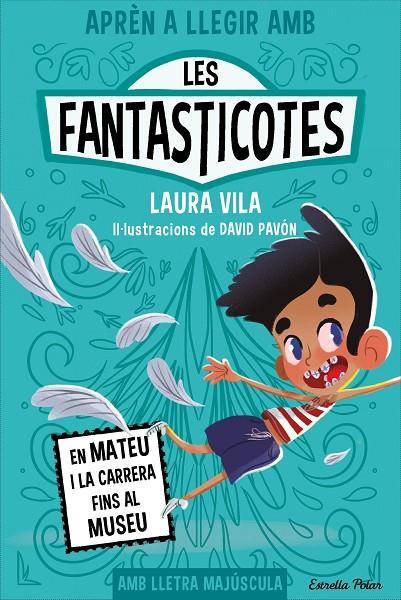 Les Fantasticotes #08. En Mateu i la carrera fins al museu | 9788413897424 | Vila, Laura | Librería online de Figueres / Empordà