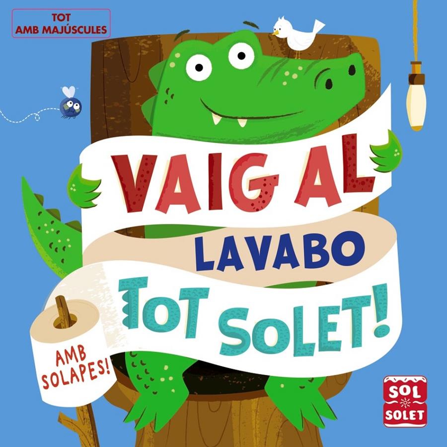 Vaig al lavabo tot solet! | 9788499062617 | Munro, Fiona | Librería online de Figueres / Empordà
