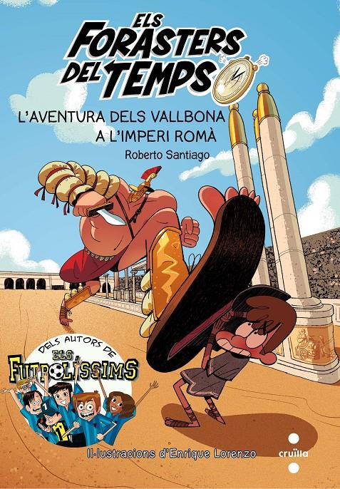 L'aventura dels Vallbona a l'Imperi Romà (Els Forasters del Temps #03) | 9788466142199 | Santiago, Roberto | Librería online de Figueres / Empordà