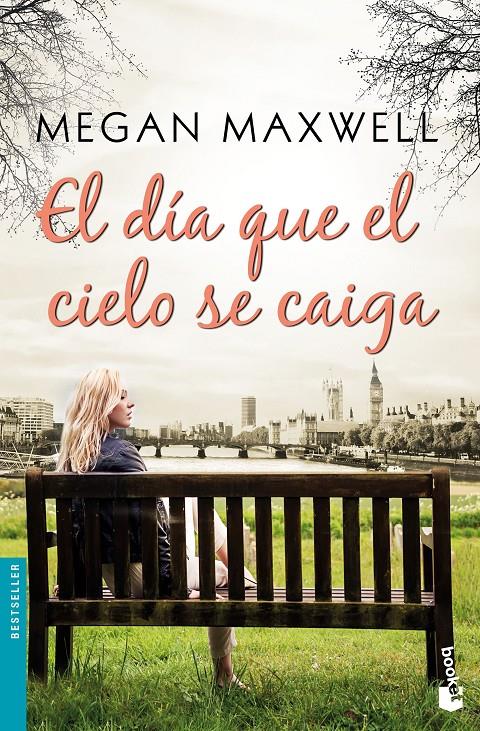 El día que el cielo se caiga | 9788408185574 | Megan Maxwell | Librería online de Figueres / Empordà