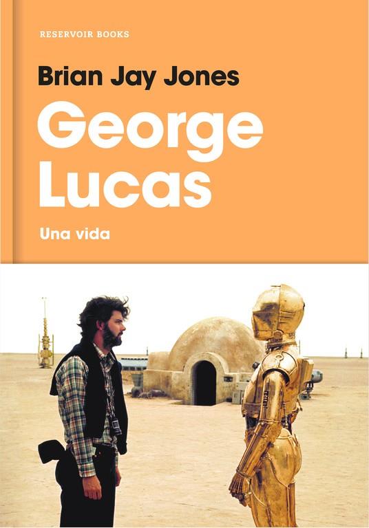 George Lucas | 9788416709519 | Brian Jay Jones | Llibreria online de Figueres i Empordà