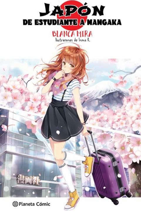 Planeta Manga: Japón: De estudiante a mangaka (novela ligera) | 9788413415949 | Mira, Blanca/Inma R. | Librería online de Figueres / Empordà