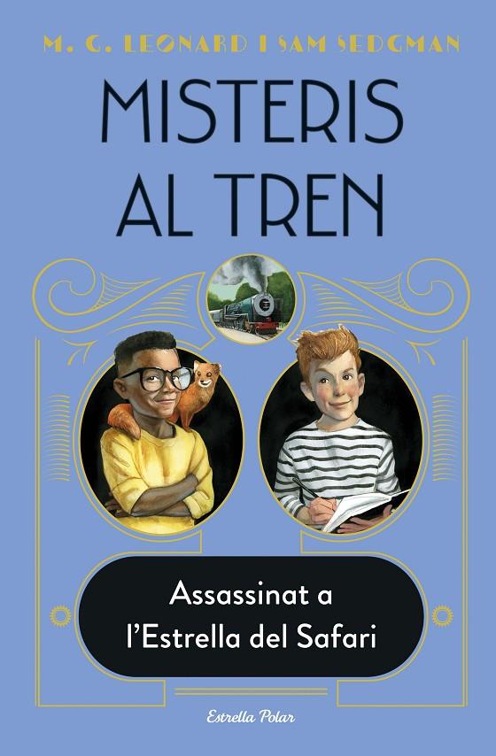 Misteris al tren #03. Assassinat a l'Estrella del Safari | 9788413892085 | Leonard, M.G./Sedgman, Sam | Llibreria online de Figueres i Empordà
