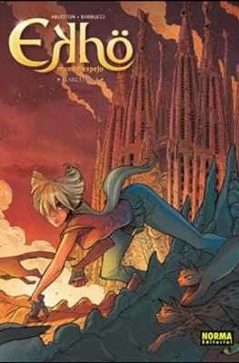 EKHO #04. MUNDO ESPEJO. BARCELONA | 9788467922219 | Arleston, Christophe / Barbucci, Alessandro | Llibreria online de Figueres i Empordà