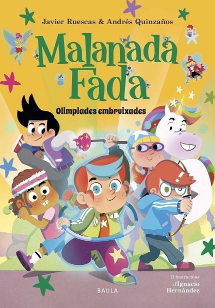 Malanada Fada - Olimpíades embruixades | 9788447953899 | Ruescas Sánchez, Javier/Quinzaños Gutiérrez, Andrés | Llibreria online de Figueres i Empordà