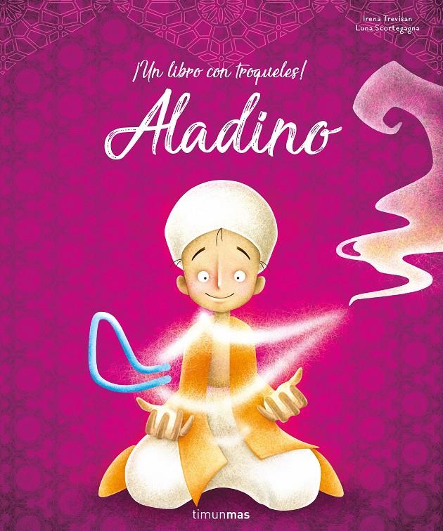 Aladino | 9788408209737 | Trevisan, Irena/Scortegagna, Luna | Llibreria online de Figueres i Empordà