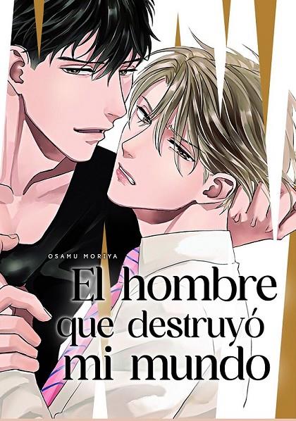 EL HOMBRE QUE DESTRUYÓ MI MUNDO | 9788419610911 | Moriya, Osamu | Llibreria online de Figueres i Empordà