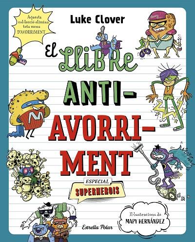 El llibre antiavorriment. Especial Superherois | 9788413895314 | Clover, Luke | Librería online de Figueres / Empordà