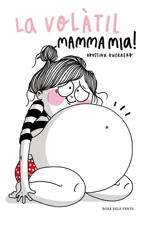 La Volàtil. Mamma mia! | 9788415961666 | GUERRERO, AGUSTINA | Llibreria online de Figueres i Empordà
