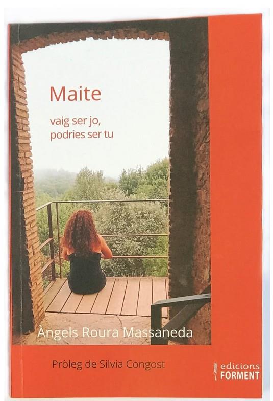 Maite. Vaig ser jo, podries ser tu | 9788418256295 | Roura Maçaneda, Àngels | Llibreria online de Figueres i Empordà