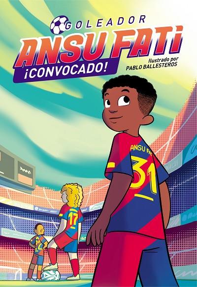 Ansu Fati. Goleador #03. ¡Convocado! | 9788448860684 | Fati, Ansu/Ballesteros, Pablo | Llibreria online de Figueres i Empordà