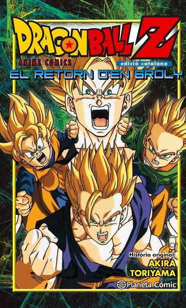 Dragon Ball Z El retorn d'en Broly | 9788416401253 | Akira Toriyama | Librería online de Figueres / Empordà