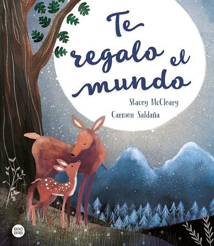 Te regalo el mundo | 9788408209928 | Saldaña, Carmen/McCleary, Stacey | Llibreria online de Figueres i Empordà
