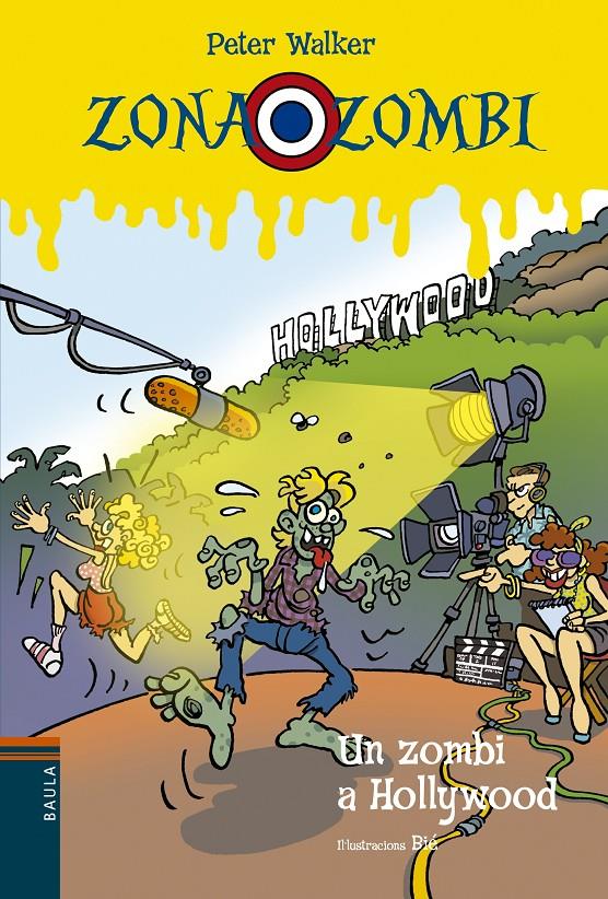 Un zombi a Hollywood (Zona Zombi #11) | 9788447929566 | Walker, Peter | Librería online de Figueres / Empordà