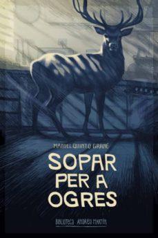 Sopar per a ogres | 9788416547951 | Quinto, Manuel | Librería online de Figueres / Empordà