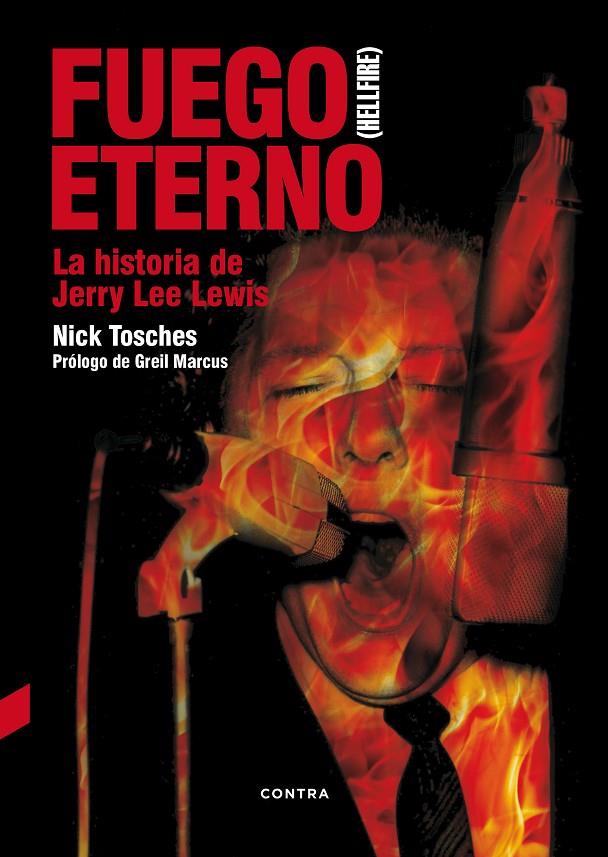 Fuego eterno. La historia de Jerry Lee Lewis | 9788494403354 | Tosches, Nick | Llibreria online de Figueres i Empordà