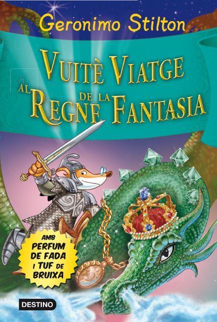 Vuitè Viatge al Regne de la Fantasia | 9788415790969 | Stilton, Geronimo | Librería online de Figueres / Empordà