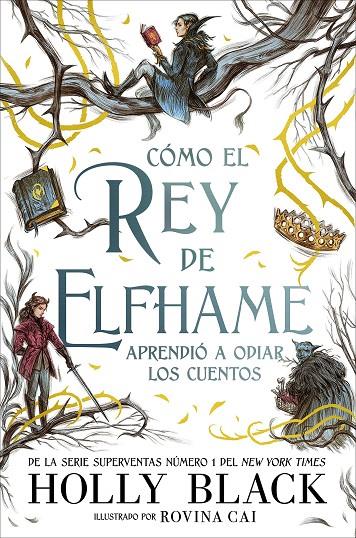 Cómo el rey de Elfhame aprendió a odiar los cuentos (saga Habitantes del Aire #04) | 9788418002649 | Black, Holly | Llibreria online de Figueres i Empordà
