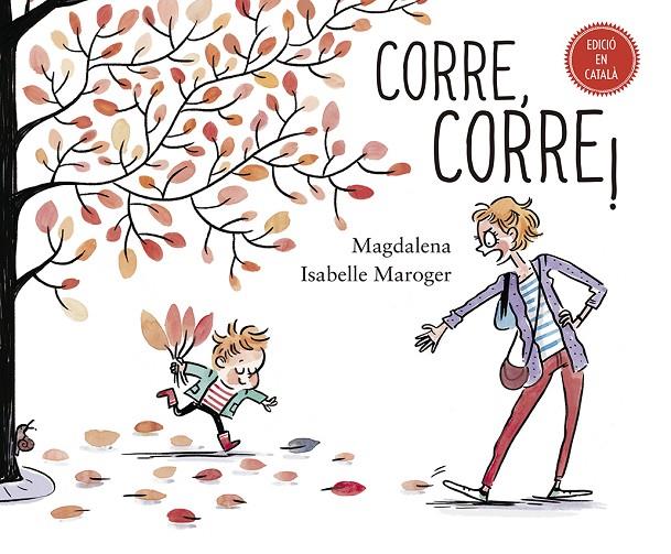 Corre, corre! (CAT) | 9788491453956 | Guirao-Jullien, Magdalena | Llibreria online de Figueres i Empordà