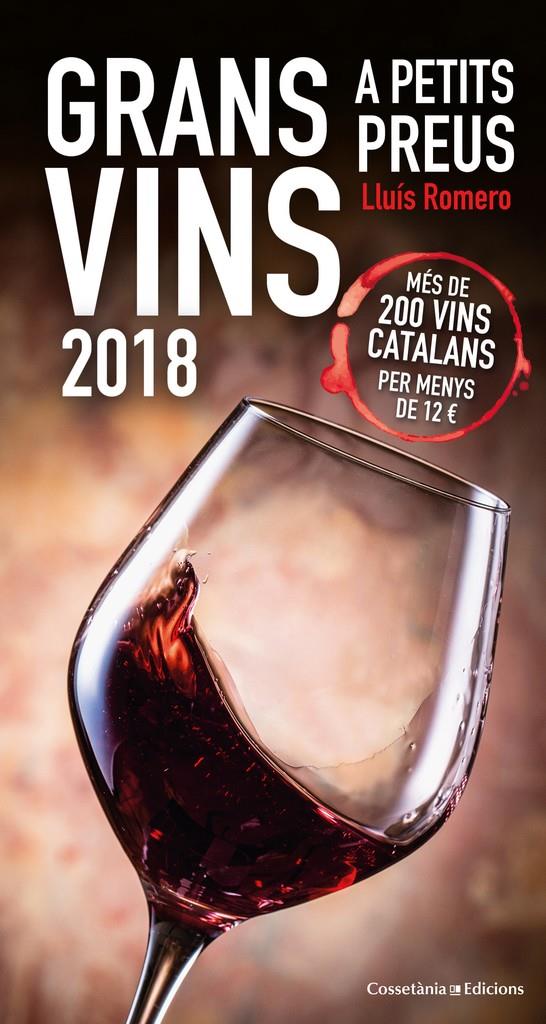 Grans vins a petits preus 2018 | 9788490346693 | Lluís Romero Garrido | Llibreria online de Figueres i Empordà