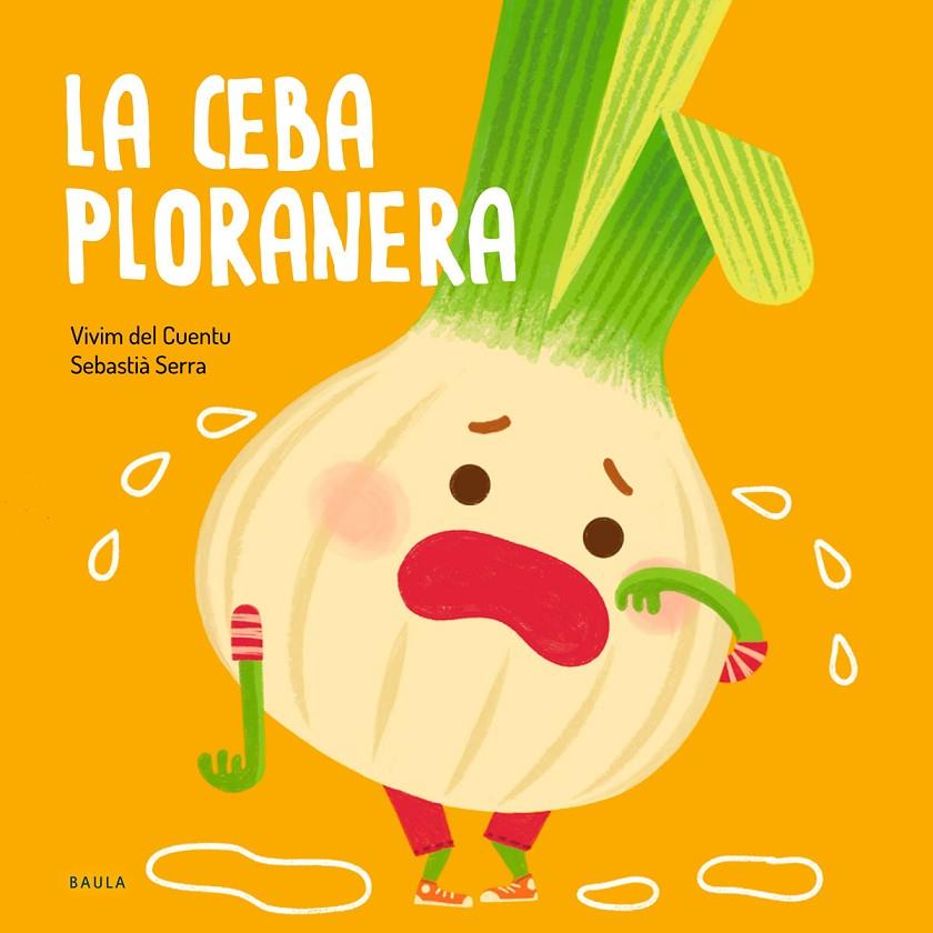 La ceba ploranera | 9788447946471 | Vivim del Cuentu | Librería online de Figueres / Empordà
