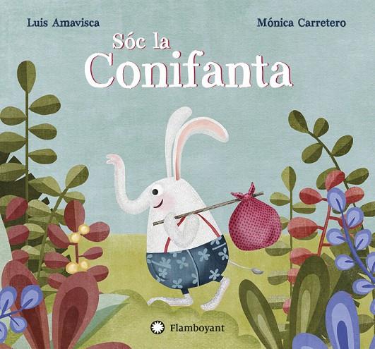 Sóc la Conifanta | 9788494603594 | Amavisca, Luis | Llibreria online de Figueres i Empordà