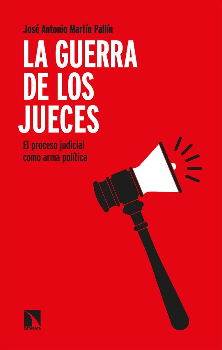 La guerra de los jueces | 9788413525037 | Martín Pallín, José Antonio | Librería online de Figueres / Empordà