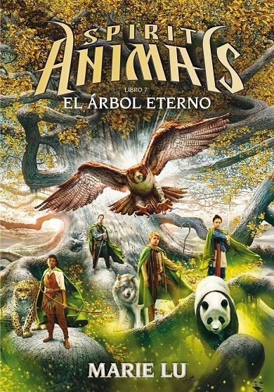 EL ARBOL ETERNO (Spirit Animals #07) | 9788467597691 | Lu, Marie | Llibreria online de Figueres i Empordà